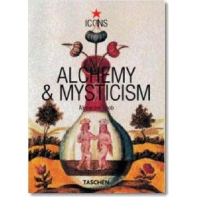 Alchemy & Mysticism - Roob, Alexander