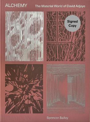 Alchemy: The Material World of David Adjaye - Bailey, Spencer, and Adjaye, David (Contributions by), and Fernndez, Teresita (Contributions by)