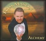 Alchemy - Tom Mason
