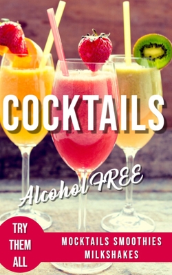 Alcohol-Free Cocktails Book: Recipes Mocktails Smoothies and Milkshakes - Salvatore Bartender, Angelo