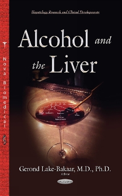 Alcohol & the Liver - Lake-Bakaar, Gerond V, MD, Ph.D. (Editor)