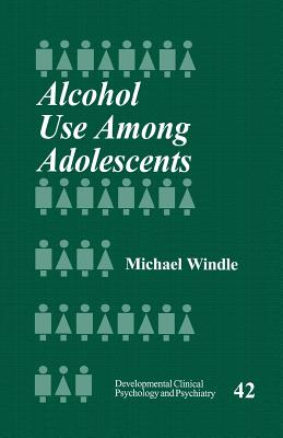 Alcohol Use Among Adolescents - Windle, Michael