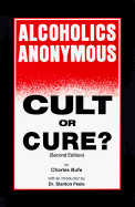 Alcoholics Anonymous: Cult or Cure