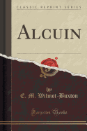 Alcuin (Classic Reprint)