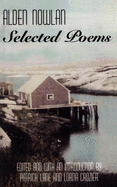 Alden Nowlan: Selected Poems