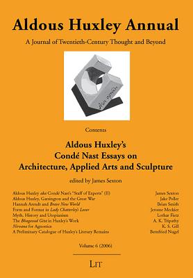 Aldous Huxley Annual: Volume 6 (2006) Volume 6 - Nugel, Bernfried (Editor), and Meckier, Jerome (Editor)