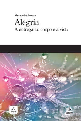 Alegria - Lowen, Alexander