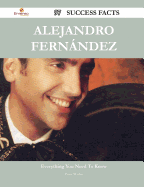 Alejandro Fernandez 97 Success Facts - Everything You Need to Know about Alejandro Fernandez