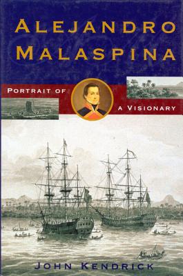 Alejandro Malaspina - Kendrick, John, Professor