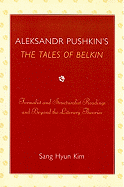 Aleksandr Pushkin's 'the Tales of Belkin': Formalist and Structuralist Readings and Beyond the Literary Theories