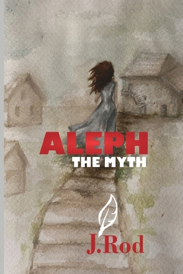 Aleph, The myth - Rod, J