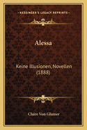 Alessa: Keine Illusionen, Novellen (1888)