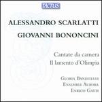 Alessandro Scarlatti, Giovanni Bononcini: Cantate da Camera; Il lamento d'Olimpia