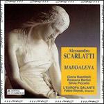Alessandro Scarlatti: Maddalena - Europa Galante; Fabio Biondi (violin); Gloria Banditelli (contralto); Rossana Bertini (soprano);...