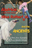 Aletrice (I Hate That Name) Nike Rutherford and the Ancients