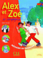 Alex Et Zoe Et Compagnie 2: Livre de L'Eleve