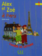 Alex Et Zoe Level 1 Alex Et Zoe a Paris (Reader)