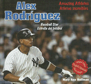 Alex Rodriguez: Baseball Star / Estrella del Beisbol