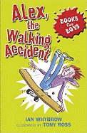 Alex, the Walking Accident: Book 7