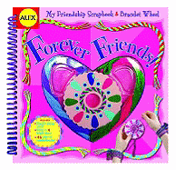 Alex Toys: My Forever Friends: My Friendship Scrapbook & Bracelet Wheel