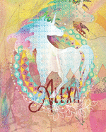 Alexa: Colorful Rainbow Unicorn - 100 Pages 8"X10" Girl's Composition Wide Ruled Notebook