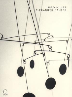 Alexander Calder: Sculptures - Argan, Giulio Carlo
