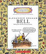Alexander Graham Bell (Getting to Know the World's Greatest Inventors & Scientists)