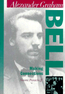 Alexander Graham Bell: Making Connections