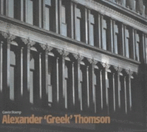 Alexander 'Greek' Thomson - Stamp, Gavin, Professor