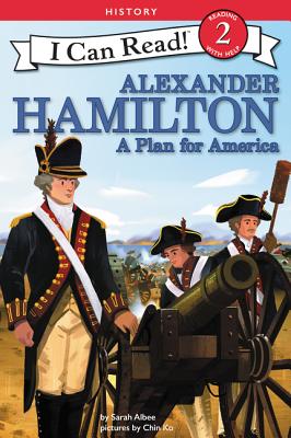 Alexander Hamilton: A Plan for America - Albee, Sarah