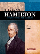 Alexander Hamilton: Founding Father and Statesman
