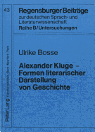 Alexander Kluge - Formen Literarischer Darstellung Von Geschichte