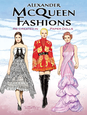 Alexander McQueen Fashions: Re-Created in Paper Dolls - Tierney, Tom