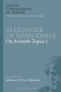 Alexander of Aphrodisias: On Aristotle Topics 1
