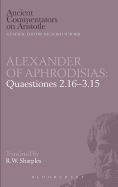 Alexander of Aphrodisias: Quaestiones 2.16-3.15