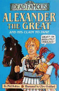 Alexander the Great and His Claim to Fame