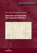 Alexander Von Humboldt: Die Russischen Schriften
