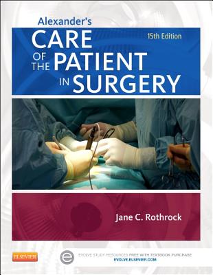 Alexander's Care of the Patient in Surgery - Rothrock, Jane C, RN, Dnsc