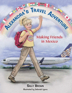 Alexandra's Travel Adventure: Making Friends in Mexico