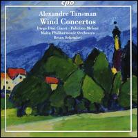 Alexandre Tansman: Wind Concertos - Diego Dini-Ciacci (oboe); Fabrizio Meloni (clarinet); Malta Philharmonic Orchestra; Brian Schembri (conductor)