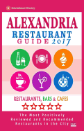 Alexandria Restaurant Guide 2017: Best Rated Restaurants in Alexandria, Virginia - 500 Restaurants, Bars and Cafes Recommended for Visitors, 2017