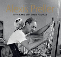 Alexis Preller: Africa, the Sun and Shadows