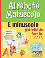 Alfabeto maiuscolo e minuscolo: Libri per imparare a scrivere lettere - Prescolastica bambini libri