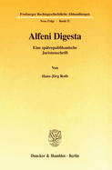 Alfeni Digesta: Eine Spatrepublikanische Juristenschrift