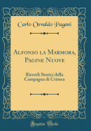 Alfonso La Marmora, Pagine Nuove: Ricordi Storici Della Campagna Di Crimea (Classic Reprint)