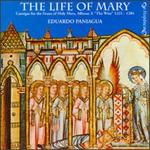 Alfonso X "El Sabio": The Life of Mary, Cantigas for the Feasts of Holy Mary