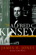 Alfred C. Kinsey: A Public/Private Life