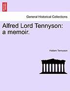 Alfred Lord Tennyson: A Memoir.