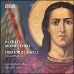 Alfred Momotenko: Creator of Angels - Choral Works