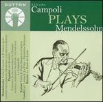 Alfredo Campoli Plays Mendelssohn - Alfredo Campoli (violin); Eric Gritton (piano)